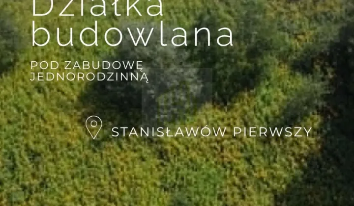 Działka inwestycyjna Stanisławów Pierwszy, ul. Słoneczna