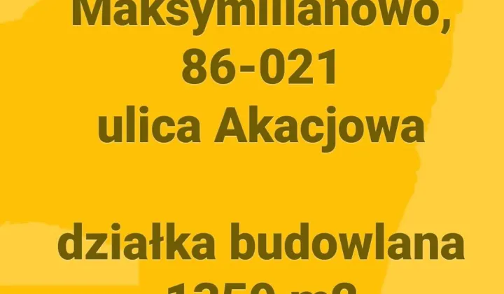 Działka budowlana Maksymilianowo, ul. Akacjowa